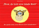 Marlies Theurer, Marlie Theurer, Marlies Theurer - "Oma, du bist eine blöde Kuh!"