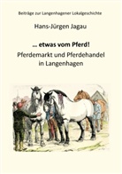 Hans-Jürgen Jagau - ... etwas vom Pferd!