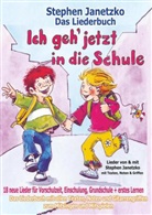 Stephen Janetzko - Ich geh jetzt in die Schule - 18 neue Lieder für Vorschulzeit, Einschulung, Grundschule und erstes Lernen