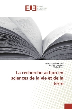 Taoufi Hassouni, Taoufik Hassouni, Wissa Iraqi Houssaini, Wissal Iraqi Houssaini, Wa Khay, … - La recherche-action en sciences de la vie et de la terre