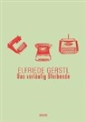 Elfriede Gerstl, Christ Gürtler, Christa Gürtler, Wedl, Wedl, Martin Wedl - Das vorläufig Bleibende