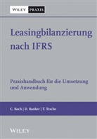 Christia Koch, Christian Koch, Danie Ranker, Daniel Ranker, Thomas Tesche - Leasingbilanzierung nach IFRS