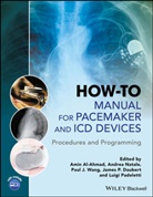 a Al-Ahmad, Amin Al-Ahmad, Amin (Stanford University School of Medi Al-Ahmad, Amin Natale Al-Ahmad, James P Daubert, James P. Daubert... - How-To Manual for Pacemaker and Icd Devices