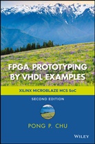 Pong P Chu, Pong P. Chu, Pong P. (Cleveland State University) Chu, PP Chu, Chu Pong P. - Fpga Prototyping By Vhdl Examples