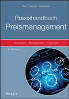 Gregor Buchwald, Ka Pastuch, Kai Pastuch, Olive Roll, Oliver Roll, Gregor Buchwald... - Praxishandbuch Preismanagement