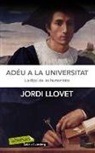 Jordi Llovet - Adéu a la Universitat : L'eclipsi de les Humanitats