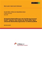 Mari Leukel, Marie Leukel, Isabel Jasmin Schönmann - Strategische Markenführung in der Fast Moving Consumer Goods - Industrie. Eine Analyse der Marke Ritter Sport anhand des Markenführungsansatzes von McKinsey/MCM