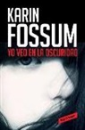 Karin Fossum - Yo veo en la oscuridad