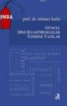 Sönmez Kutlu - Güncel Dini Siyasi Meseleler Üzerine Yazilar