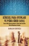 Ramazan Kurtoglu - Küresel Para Oyunlari ve Psiko - Siber Savas