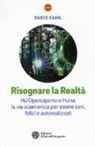 Dario Canil - Risognare la realtà. Ho'Oponopono e Huna: la via sciamanica per essere sani, felici e autoreallizzati