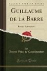 Arnaut Vidal de Castelnaudari - Guillaume de la Barre