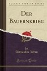 Alexandre Weill - Der Bauernkrieg (Classic Reprint)