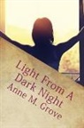 Anne M. Grove - Light from a dark night