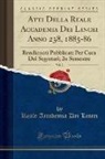 Reale Accademia Dei Lincei - Atti Della Reale Accademia Dei Lincei Anno 238, 1885-86, Vol. 2