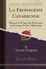 Joseph Chagnon - La Fromagerie Canadienne