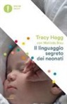 Melinda Blau, Tracy Hogg - Il linguaggio segreto dei neonati