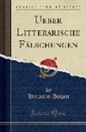 Hermann Hagen - Ueber Litterarische Fälschungen (Classic Reprint)