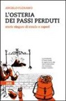 Angelo Floramo - L'osteria dei passi perduti. Storie zingare di strade e sapori