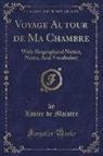 Xavier de Maistre - Voyage Autour de Ma Chambre