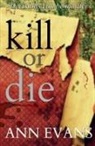 Ann Evans - Kill Or Die