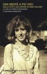 Franco Borgogno, Giovanna Maggioni, Franco Borgogno, Giovanna Maggioni - Una mente a più voci. Sulla vita e sull'opera di Dina Vallino
