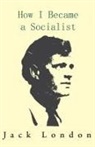 Jack London, Jack London - How I Became a Socialist