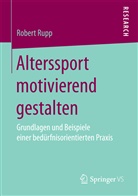 Robert Rupp - Alterssport motivierend gestalten