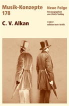 Heinz-Klaus Metzger, Rainer Riehn, Ulric Tadday, Ulrich Tadday - Musik-Konzepte, Neue Folge - 178: Charles Valentin Alkan