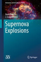 Davi Branch, David Branch, J Craig Wheeler, J. Cr. Wheeler, J. Craig Wheeler - Supernova Explosions