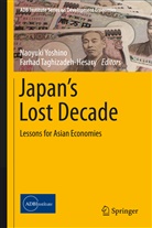 Taghizadeh-Hesary, Taghizadeh-Hesary, Farhad Taghizadeh-Hesary, Naoyuk Yoshino, Naoyuki Yoshino - Japan's Lost Decade