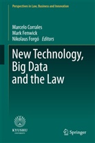 Marcelo Corrales, Mar Fenwick, Mark Fenwick, Nikolaus Forgó - New Technology, Big Data and the Law