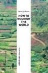 Hans R Herren, Hans R. Herren - How to Nourish the World