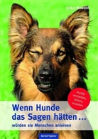 Erika Howald - Wenn Hunde das Sagen hätten ...