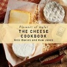 Gilli Davies, Huw Jones - The Cheese Cookbook