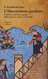 S. Frederick Starr - L'illuminismo perduto. L'età d'oro dell'Asia centrale dalla conquista araba a Tamerlano