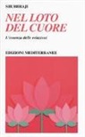 Shubhraji - Nel loto del cuore. L'essenza delle relazioni