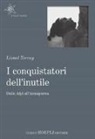 Lionel Terray, M. A. Ferrari - I conquistatori dell'inutile. Dalle Alpi all'Annapurna