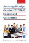 Walhalla Fachredaktion - Aushangpflichtige Gesetze 2017/2018 Handel und Gaststätten