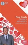 Piero Angela - Ti amerò per sempre. La scienza dell'amore