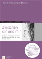 Elisabet Birnbaum, Elisabeth Birnbaum, Kerstin Offermann - Zwischen dir und mir - Ökumenische Bibelwoche 2017/2018, m. DVD-ROM