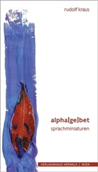 Rudolf Kraus - alpha(ge)bet