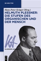 Hans-Peter Krüger - Helmuth Plessner: Die Stufen des Organischen und der Mensch