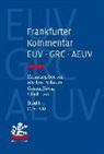 Ulrich Häde, Carste Nowak, Carsten Nowak, Matthias Pechstein - Frankfurter Kommentar zu EUV, GRC und AEUV 01