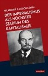 Wladimir I. Lenin, Wladimir Iljitsch Lenin - Der Imperialismus als höchstes Stadium des Kapitalismus
