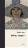 Giuseppe Dessì - Lei era l'acqua