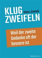 Heinz Jiranek - Klug zweifeln