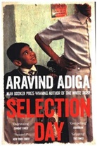 Aravind Adiga - Selection Day