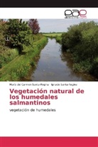 Ignac Santa-Regina, Ignacio Santa-Regina, María del Carme Santa-Regina, María del Carmen Santa-Regina - Vegetación natural de los humedales salmantinos