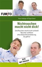 Pete Bussjäger, Peter Bußjäger, Özgen Senol - Nichtrauchen macht nicht dick!
